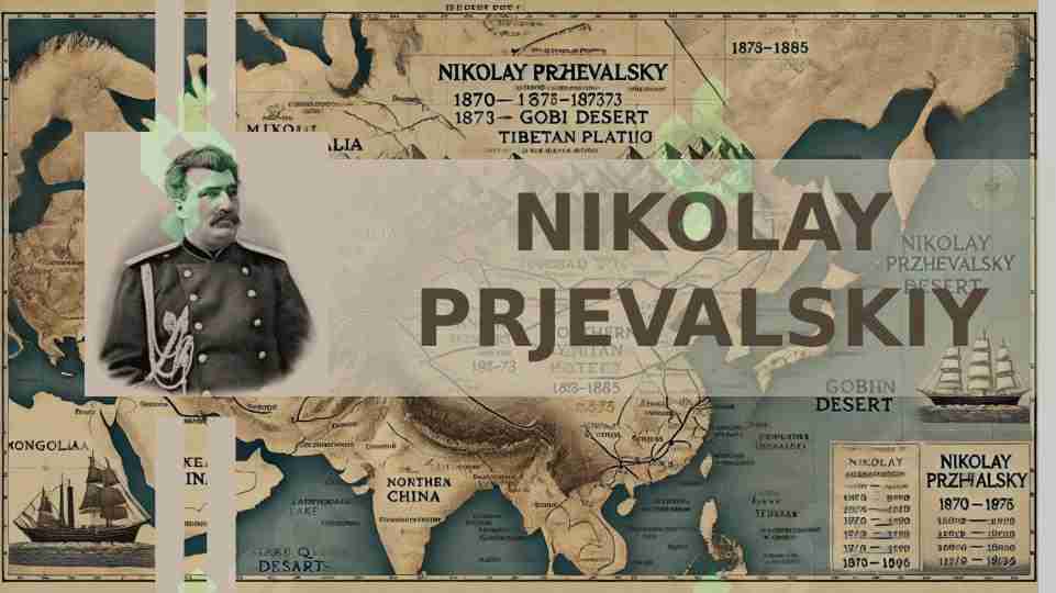 Nikolay Prjevalskiy sayohati va hayoti
