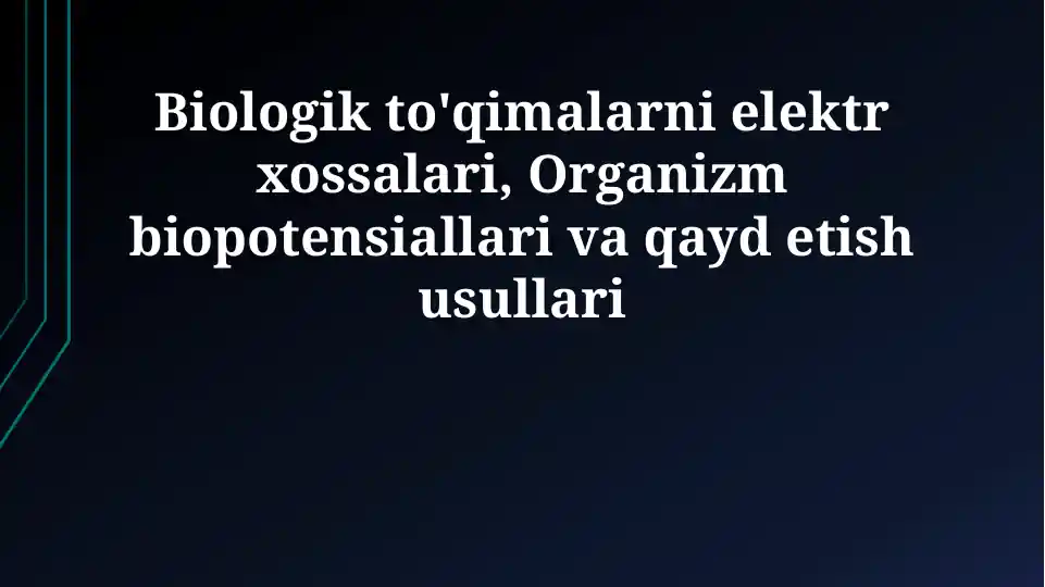 Biologik to'qimalarni elektr xossalari