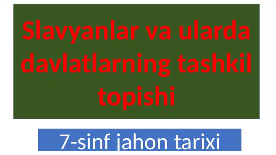 Slavyanlar va ularda davlatlarning tashkil topishi