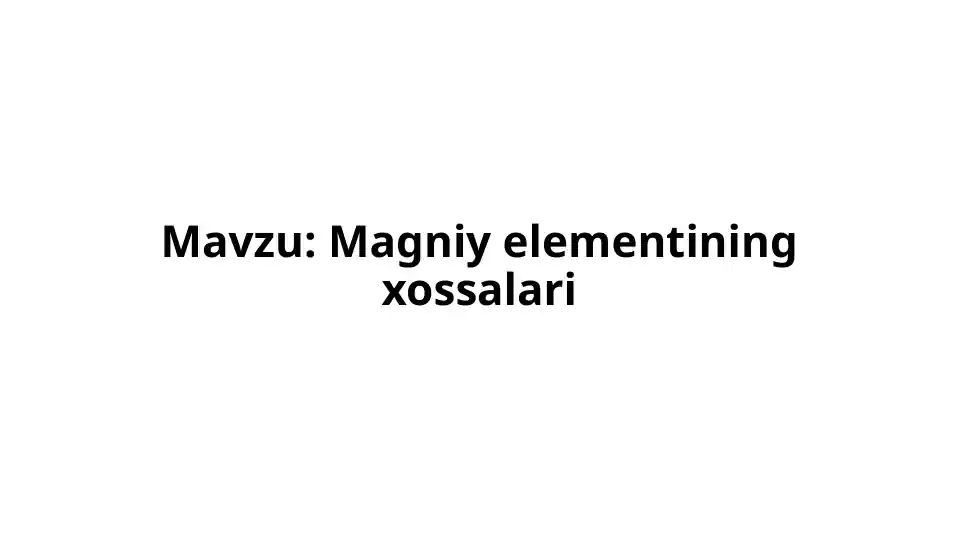 kimyo-magniy-elementining-xossalari