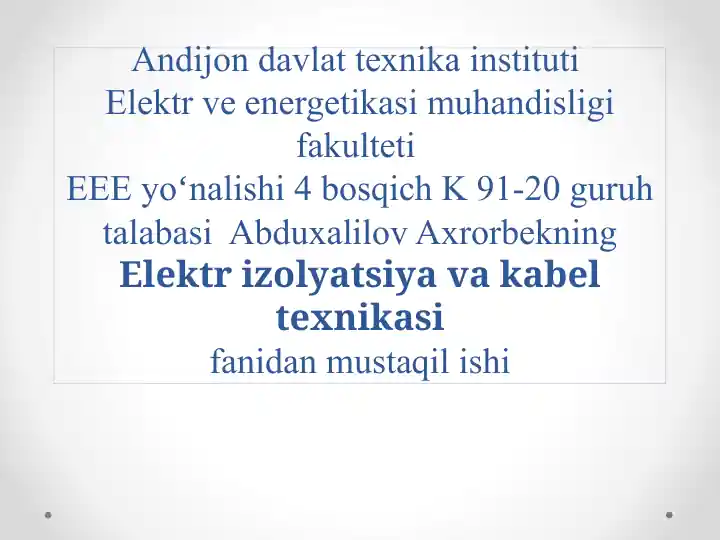 Kabel izolyatsiyasini tanlashda e’tiborga olinishi kerak bo‘lgan omillar