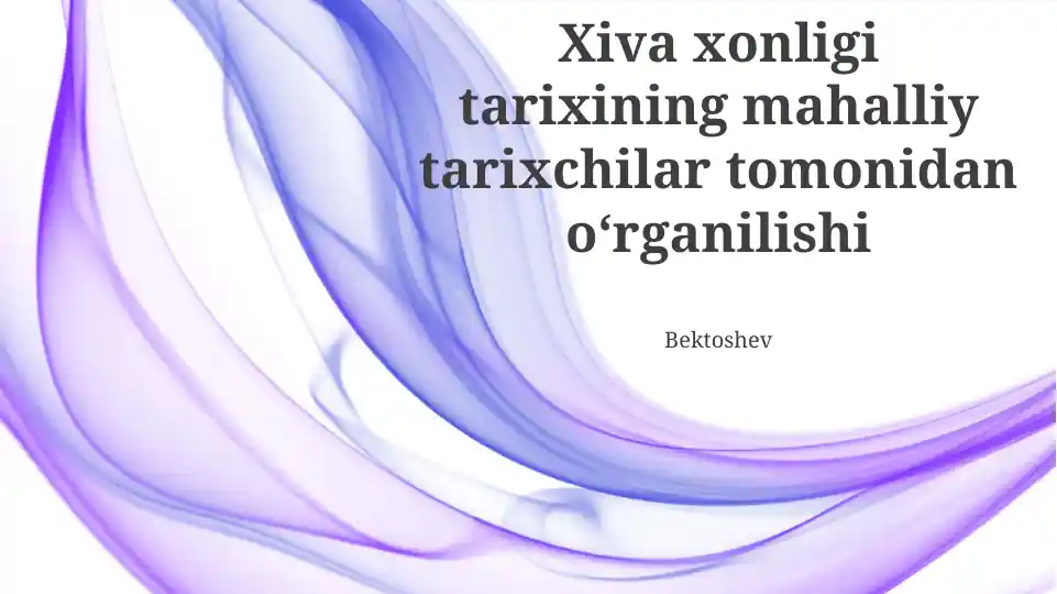 Xiva xonligi tarixining mahalliy tarixchilar tomonidan oʻrganilishi