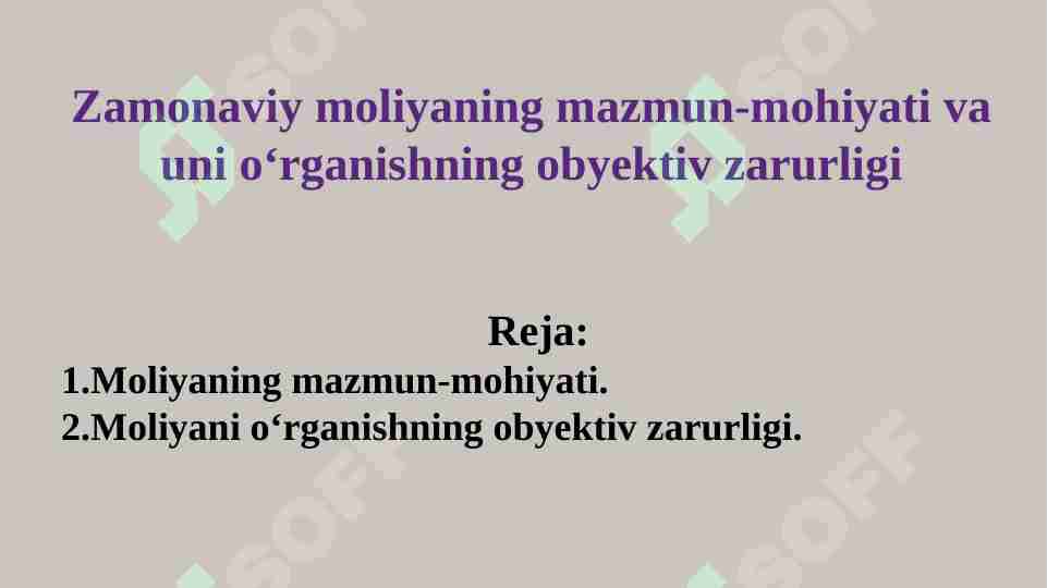 Zamonaviy moliyaning mazmun-mohiyati va uni o'rganishning obyektiv zarurligi
