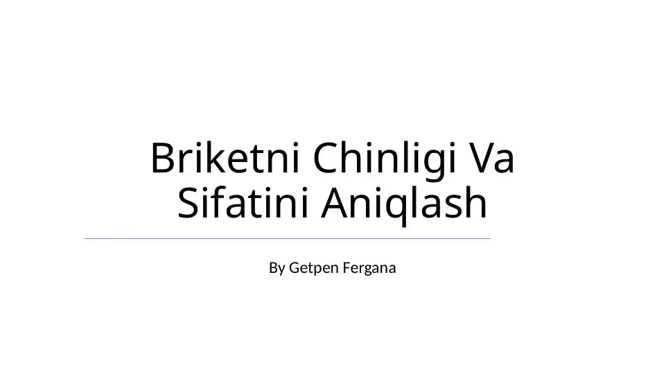 Briketni Chinligi Va Sifatini Aniqlash