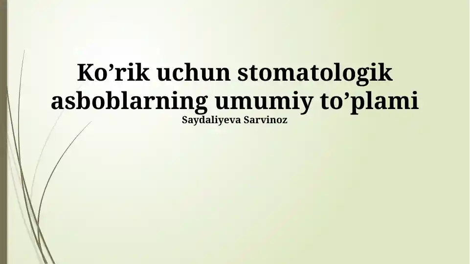 Ko’rik uchun stomatologik asboblarning umumiy to’plami