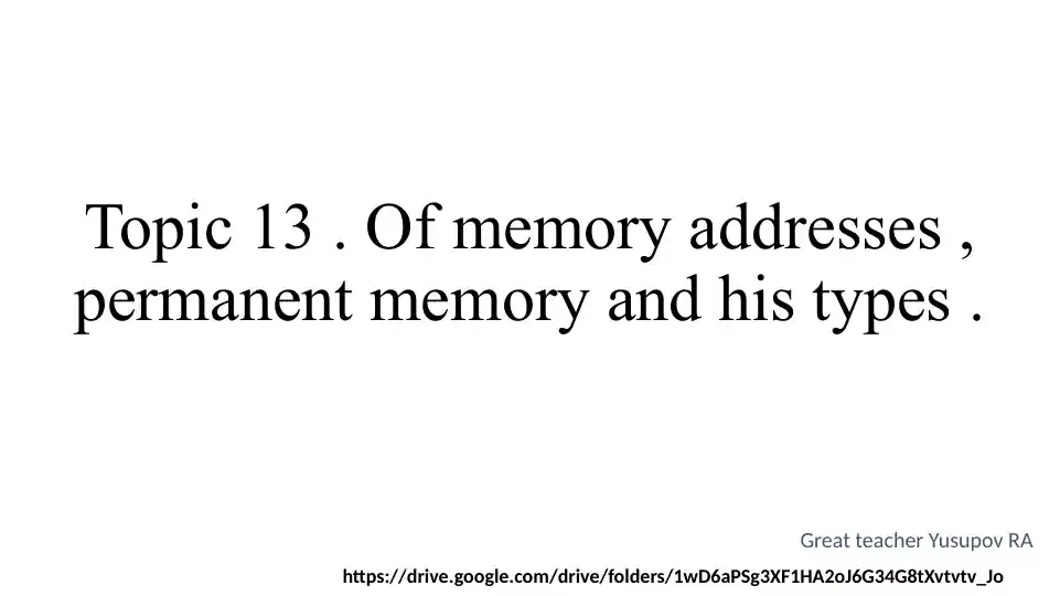 Memory Addresses, Permanent Memory and its Types