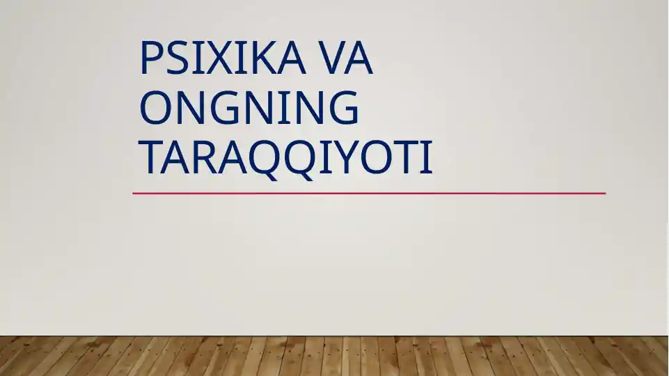 Psixika va ongning taraqqiyoti