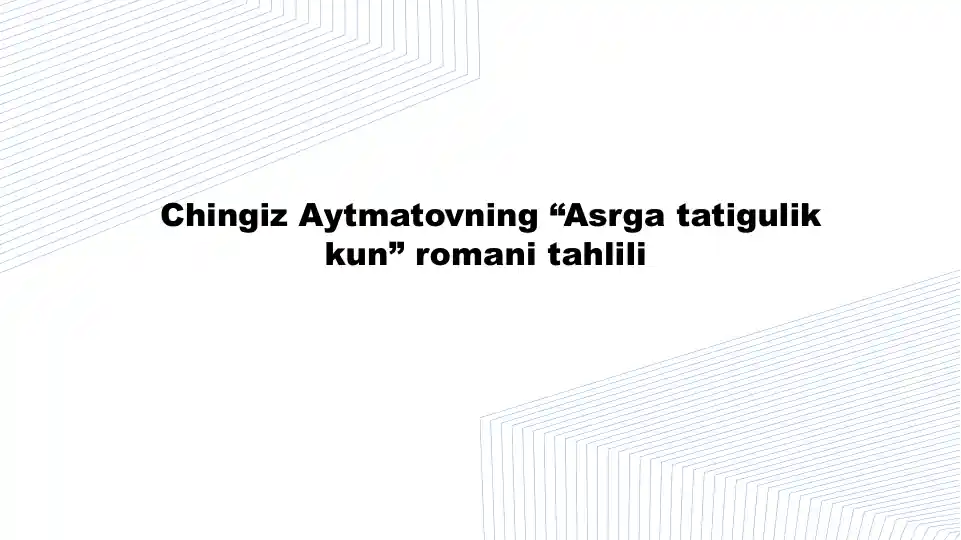 "Asrga tatigulik kun" Chingiz Aytmatov