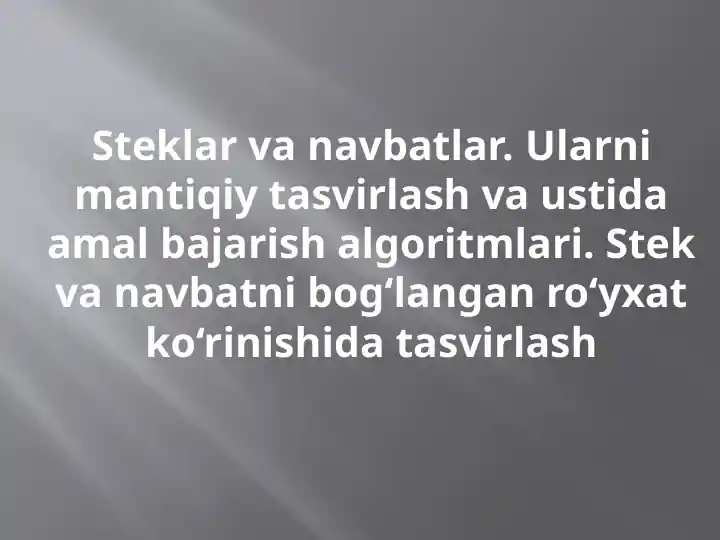 Steklar va navbatlar