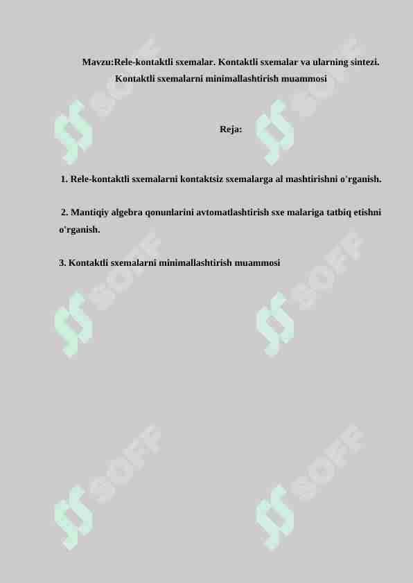 Rele kontaktli sxemalar. Kontaktli sxemalar va ularning sintezi. Kontaktli sixemalarni minimallashtirish muammosi