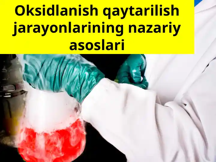 kimyo-oksidlanish-qaytarilish-jarayonlarining-nazariy-asoslari