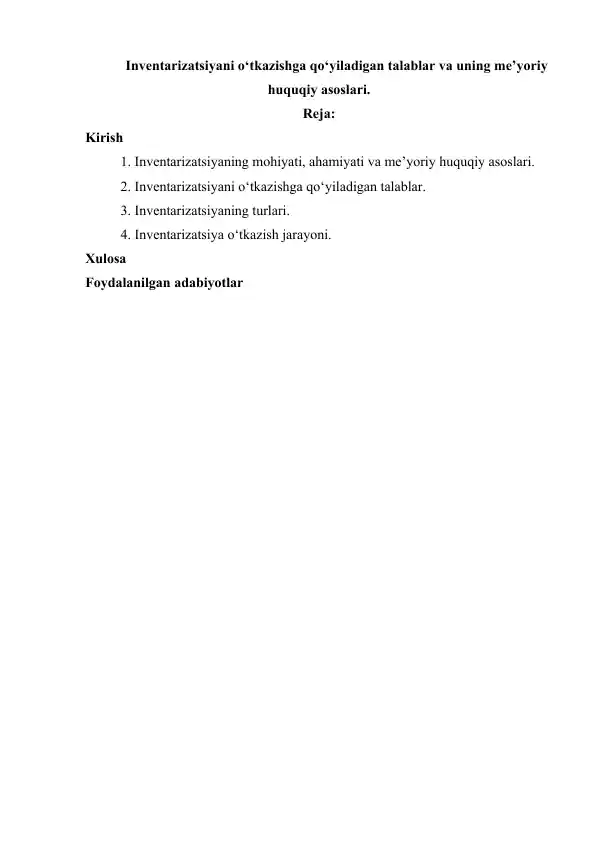 Inventarizatsiyani o‘tkazishga qo‘yiladigan talablar va uning me’yoriy huquqiy asoslari