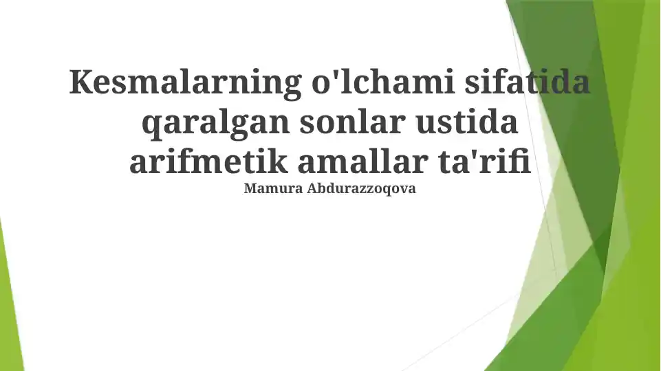 Kesmalarning o'lchami sifatida qaralgan sonlar ustida arifmetik amallar ta'rifi