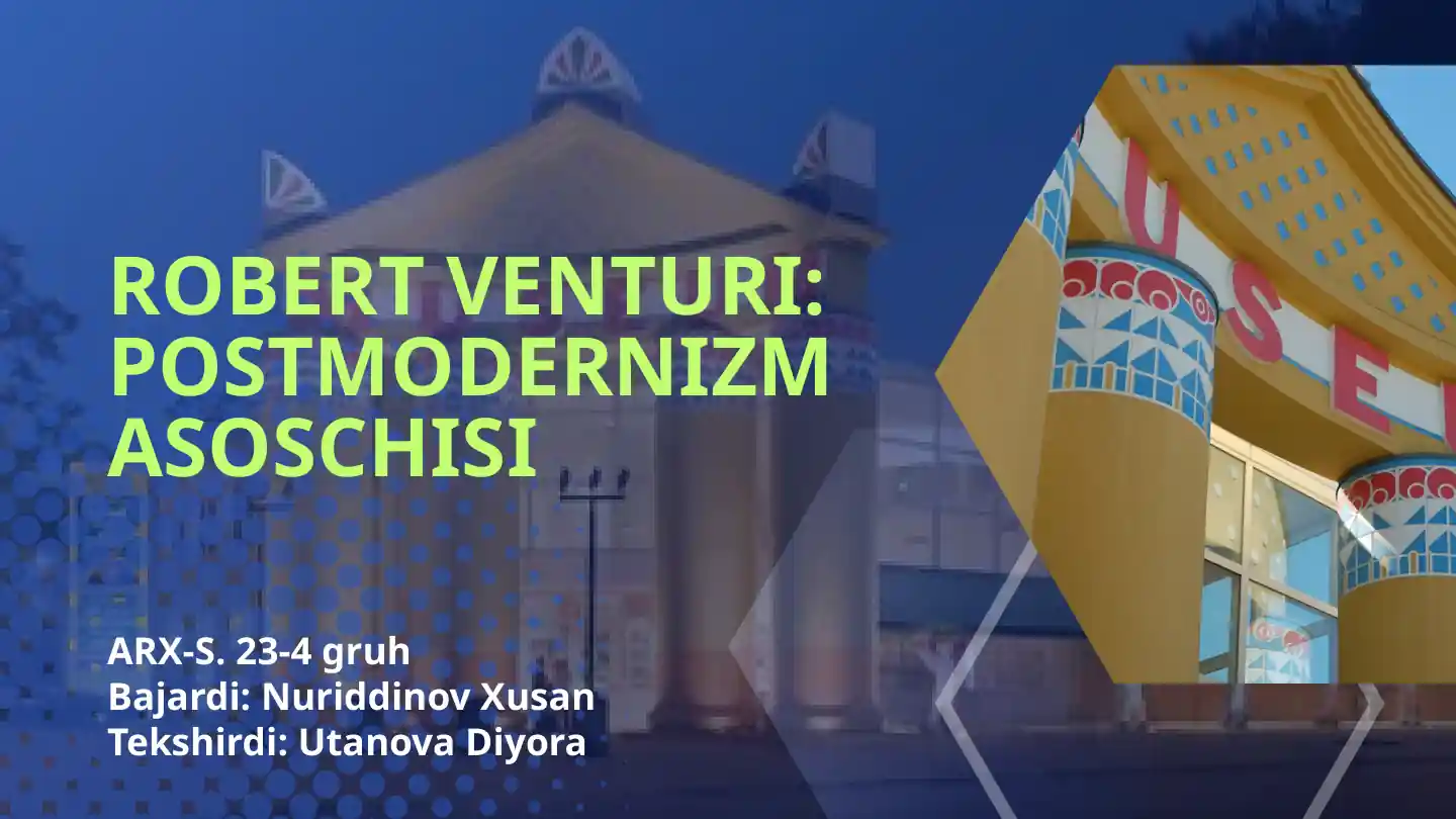 ROBERT VENTURI: POSTMODERNIZM ASOSCHISI