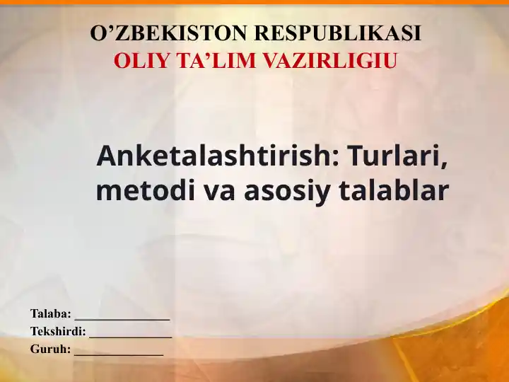 Anketalashtirish Turlari, metodi va asosiy talablarI