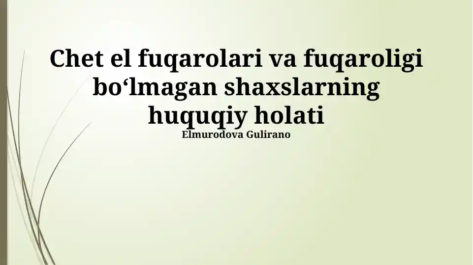 Chet el fuqarolari va fuqaroligi boʻlmagan shaxslarning huquqiy holati