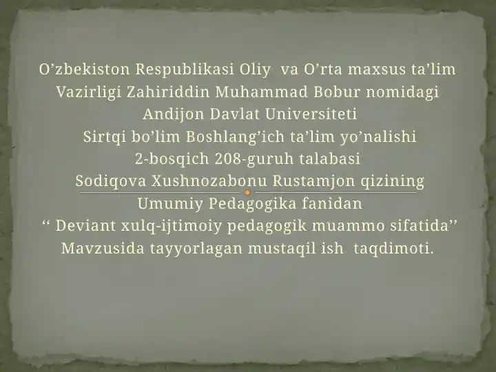 Sodiqova Xushnoza bonu Rustamjon qizining ta'limiy taqdimoti