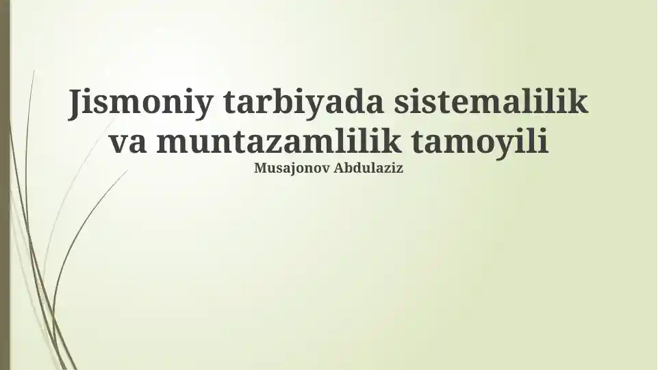 Jismoniy tarbiyada sistemalilik va muntazamlilik tamoyili