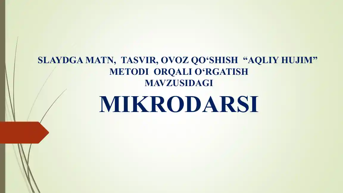 SLAYDGA MATN,  TASVIR, OVOZ QO‘SHISH  “AQLIY HUJIM”  METODI  ORQALI O‘RGATISH