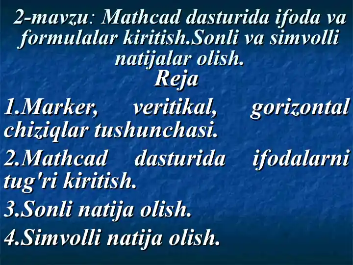 Mathcad dasturida ifoda va formulalar kiritish.Sonli va simvolli natijalar olish