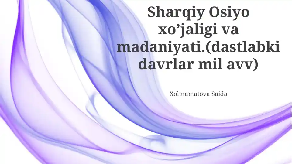 Sharqiy Osiyo xo’jaligi va madaniyati.(dastlabki davrlar mil avv)