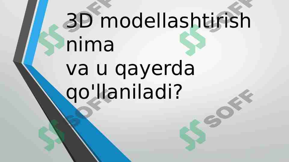 3D modellashtirish nima va u qayerda qo'llaniladi