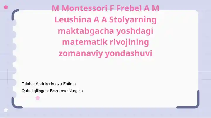Montessori va Frobelning maktabgacha yoshdagi matematik rivojining zamonaviy yondashuvi