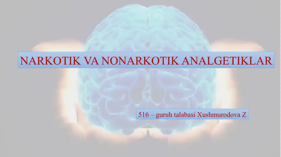 NARKOTIK VA NONARKOTIK ANALGETIKLAR