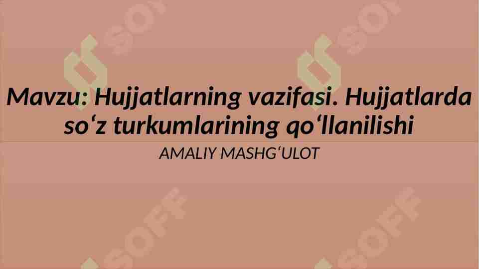 Hujjatlarning vazifasi. Hujjatlarda so‘z turkumlarining qo‘llanilishi