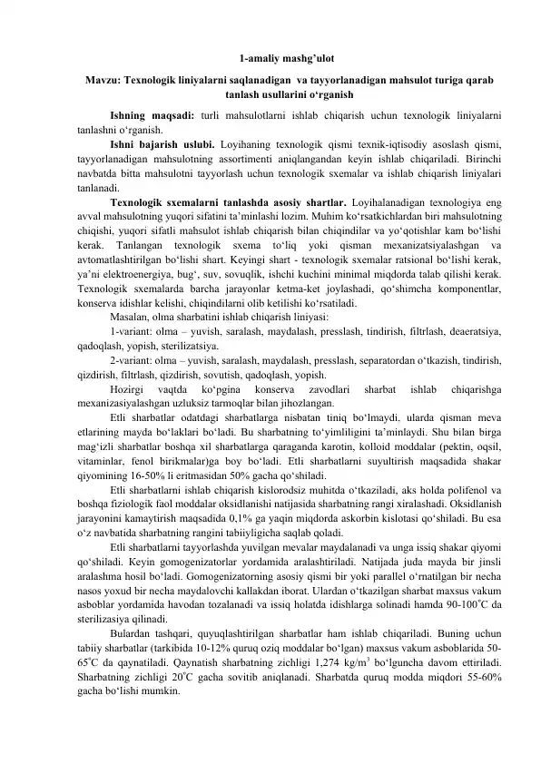 Texnologik liniyalarni saqlanadigan va tayyorlanadigan mahsulot turiga qarab tanlash usullarini o‘rganish