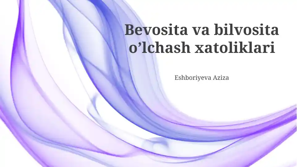 Bevosita va bilvosita o’lchash xatoliklari