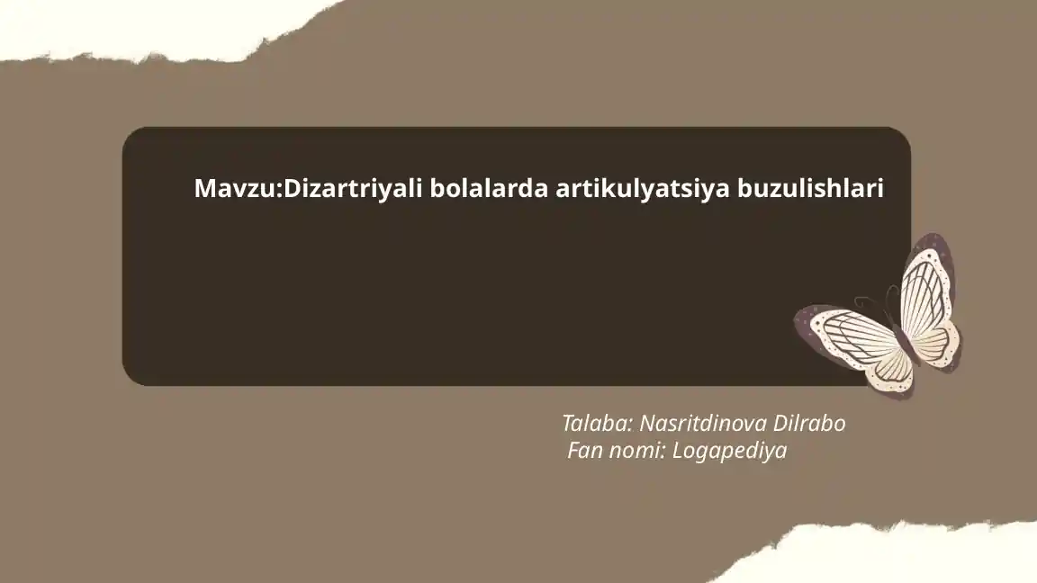 Dizartriyali bolalarda artikulyatsiya buzilishlari