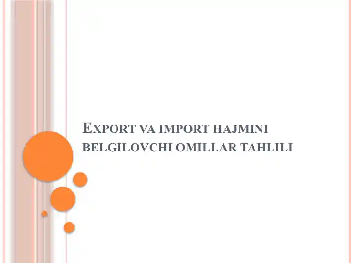 Export va import hajmini belgilovchi o‘millar tahlili
