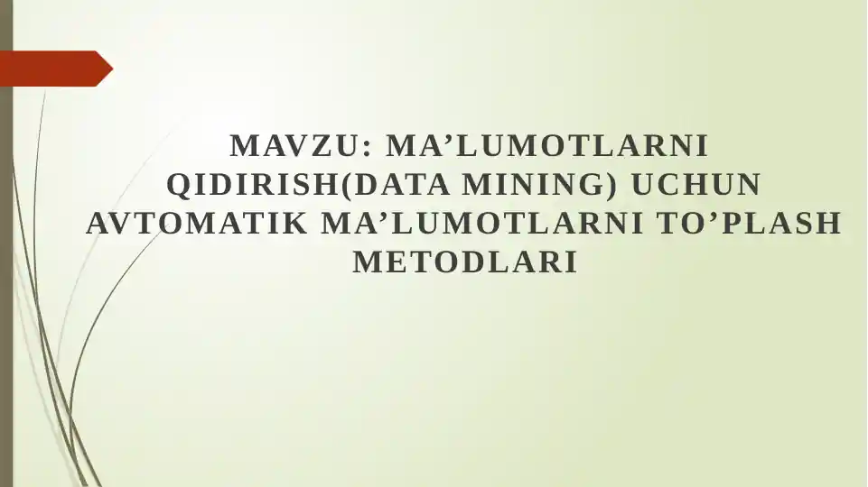 Ma’lumotlarni Qidirish (Data Mining) Uchun Avtomatik Ma'lumotlarni To'plash Metodlari