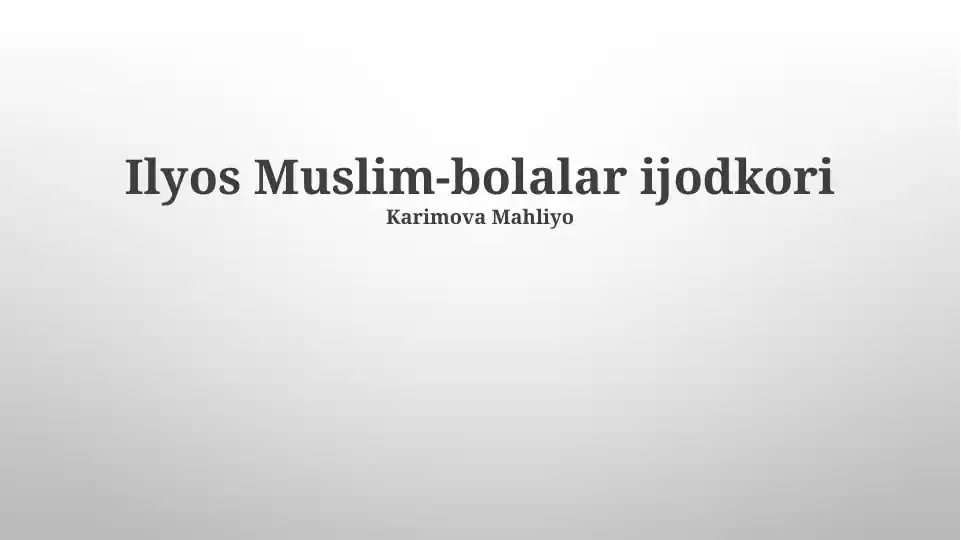 Ilyos Muslim-bolalar ijodkori