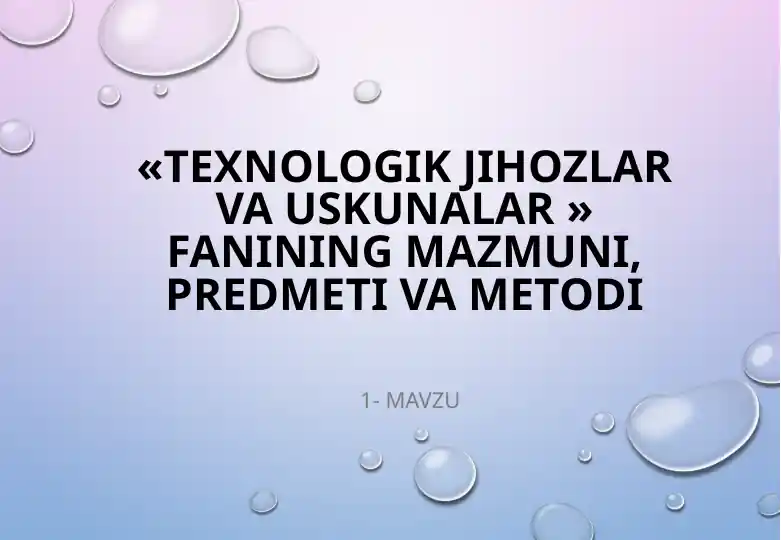 Texnologik jihozlar va uskunalar fanidan ma'lumotlar