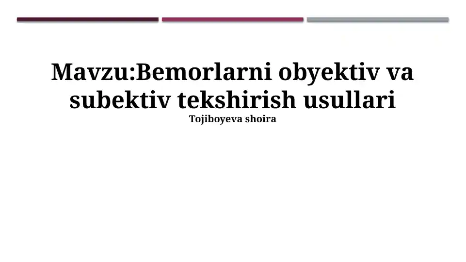 Bemorlarni obyektiv va subektiv tekshirish usullari