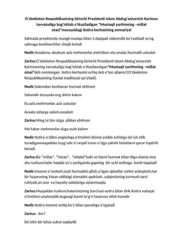 "O’zbekiston Respublikasining birinchi Prezidenti Islom Abdug'aniyevich Karimov tavvaludiga bag'ishlab o'tkaziladigan “Mustaqil yurtimning –millat otasi”mavzusidagi Xotira kechasining sennariysi"