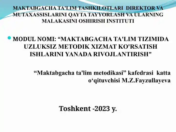 MAKTABGACHATA'LIM TASHKILOTLARI DIREKTOR VA MUTAXASSISLARINI QAYTA TAYYORLASH VA ULARNING MALAKASINI OSHIRISH INSTITUTI