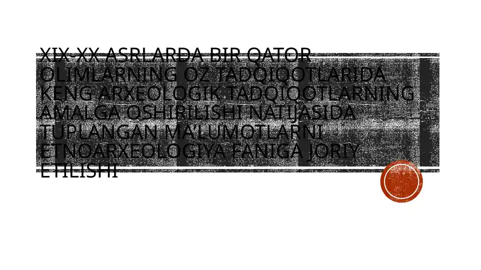 Etnoarxeologiya faniga joriy etilgan ma'lumotlar