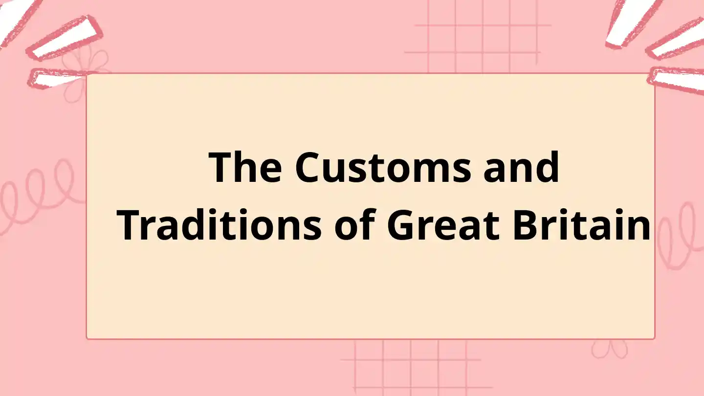 The Customs and Traditions of Great Britain
