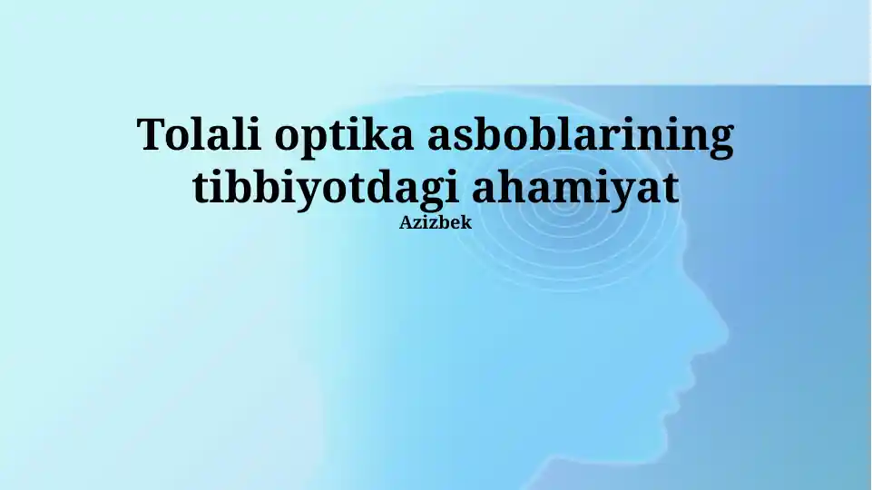Aniq Optik Asboblarning Tibbiyotdagi Ahamiyati