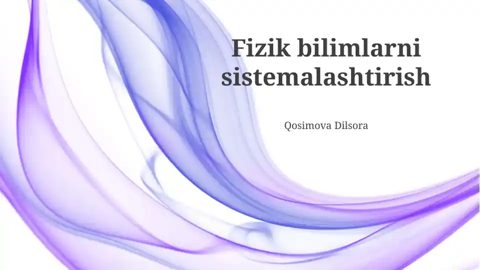 Fizik bilimlarni sistemalashtirish