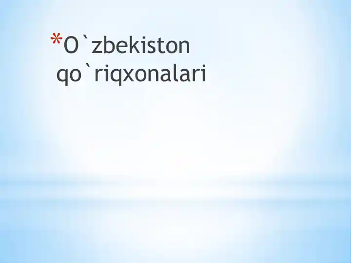 O'zbekiston qo'riqxonalari haqida taqdimot