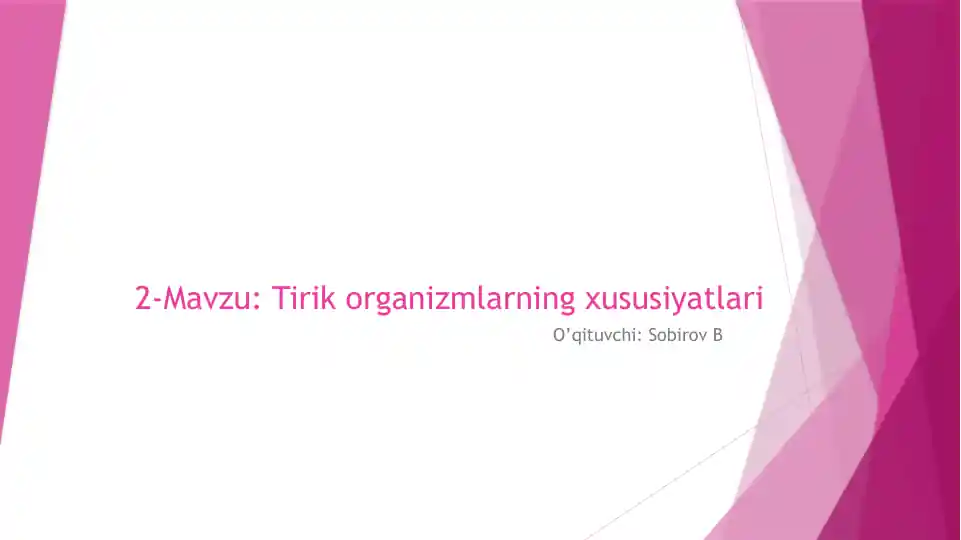 Tirik Organizmlarining xususiyatlari
