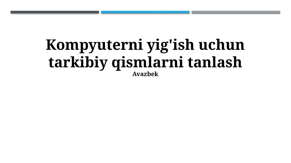 Kompyuterni yig'ish uchun tarkibiy qismlarni tanlash