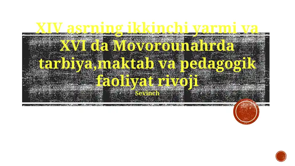 XIV асрнинг иккинчи ярми ва XVI асрда Мавераннаҳрда тарбиянинг ривожlaniши