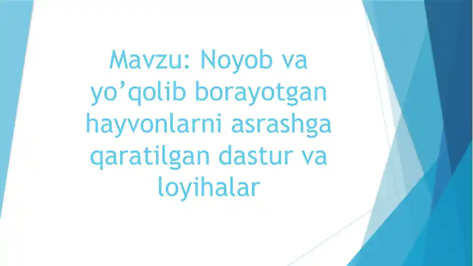taqdimotlar-biologiya-noyob-va-yoqolib-borayotgan-hayvonlarni-asrashga-qaratilgan-dastur-va-loyihalar