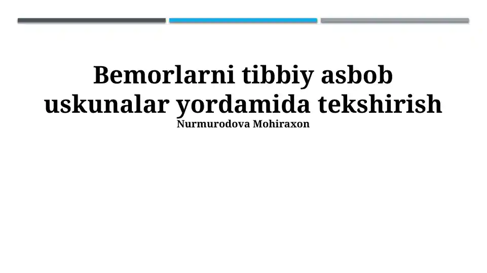 Bemorlarni tibbiy asbob uskunalar yordamida tekshirish