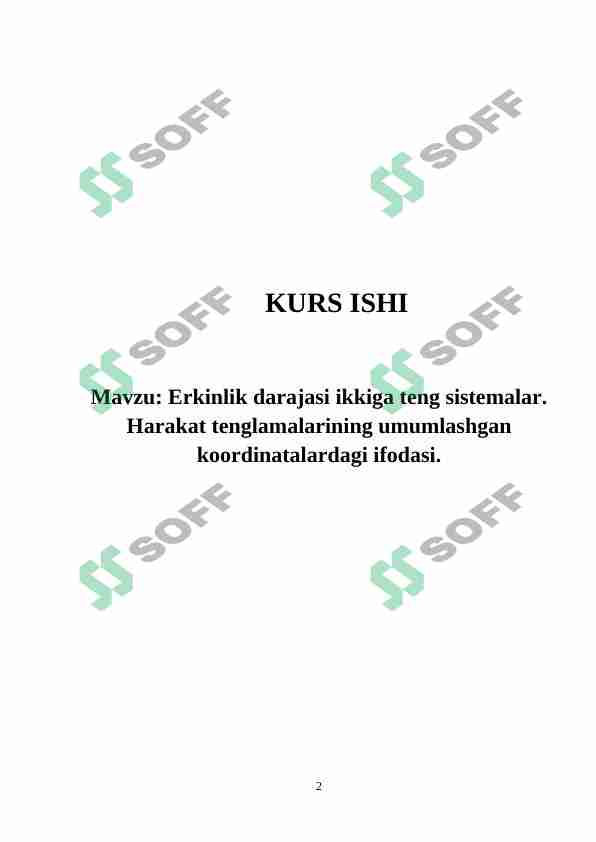 Erkinlik darajasi ikkiga teng sistemalar. Harakat tenglamalarining umumlashgan koordinatalardagi ifodasi.